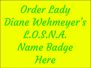 Lady Diane Wehmeyer - Class Name Badge