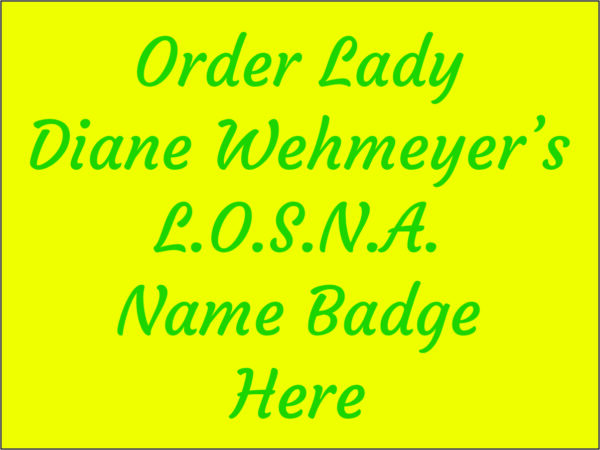 Lady Diane Wehmeyer - Class Name Badge